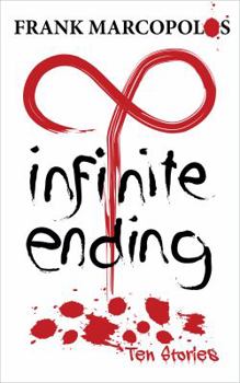 Paperback Infinite Ending: Ten Stories Book