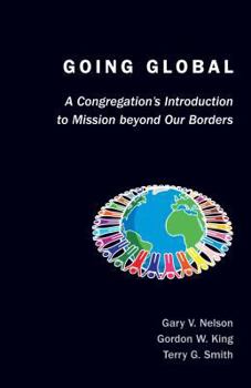Paperback Going Global: A Congregation's Introduction to Mission Beyond Our Borders Book