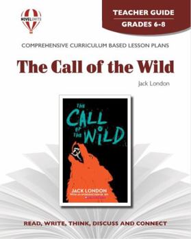 Paperback The Call of the Wild - Teacher Guide by Novel Units Book