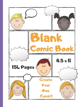 Paperback Blank Comic Book: for Kids: Create Your Own Comic! - Notebook and Sketchbook for Kids to Unleash Creativity Book