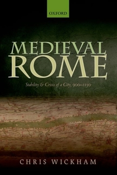 Hardcover Medieval Rome: Stability and Crisis of a City, 900-1150 Book