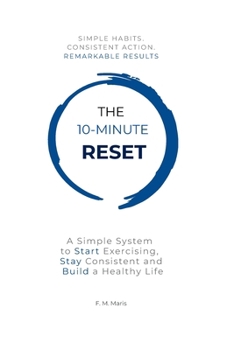 Paperback The 10-Minute Reset: A Simple System for People Who Don’t Exercise Book