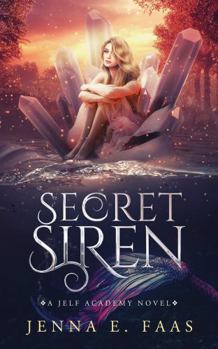 Paperback Secret Siren: A Jelf Academy Novel (The Jelf Academy of Magic) Book