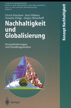 Hardcover Nachhaltigkeit Und Globalisierung: Herausforderungen Und Handlungsansatze [German] Book