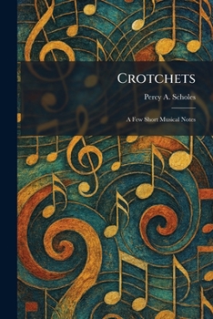 Paperback Crotchets: A Few Short Musical Notes Book