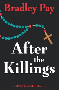 After the Killings: A Womens Psychological Thriller and Serial Killer Book Series - Book #4 of the Spectrum