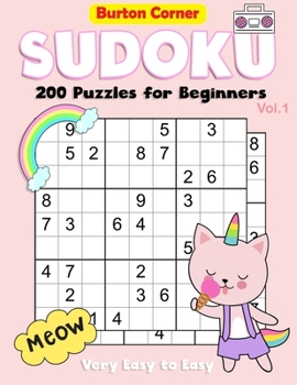 Paperback Sudoku 200 Puzzles for Beginners: 9x9 Sudoku Book Very Easy to Easy Brain Games for Beginners, Girls, Kids Caticorn Theme Book