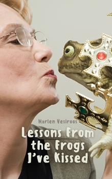 Paperback Lessons From the Frogs I've Kissed Book