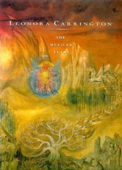 Paperback Leonora Carrington--The Mexican Years, 1943-1985 Book