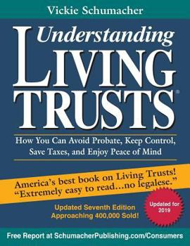 Paperback Understanding Living Trusts(R): How You Can Avoid Probate, Keep Control, Save Taxes, and Enjoy Peace of Mind Book