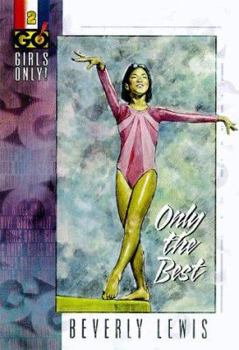 Only the Best - Book #2 of the Girls Only (GO!)