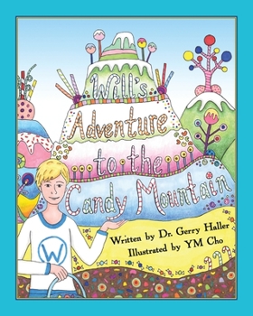 Paperback Will's Adventure to the Candy Mountain Book