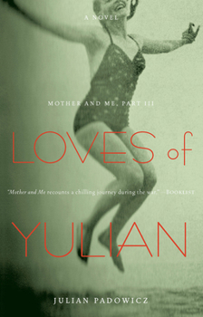 Paperback Loves of Yulian: Mother and Me, Part III Book