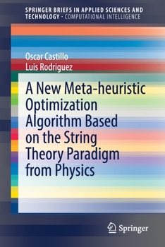 Paperback A New Meta-Heuristic Optimization Algorithm Based on the String Theory Paradigm from Physics Book