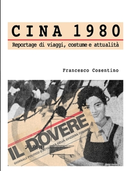 Paperback Cina 1980 - Reportage di viaggi, costume e attualità [Italian] Book