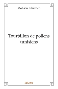 Paperback Tourbillon de pollens tunisiens [French] Book