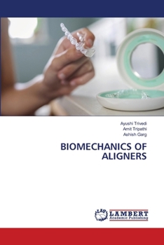 Biomechanics of Aligners