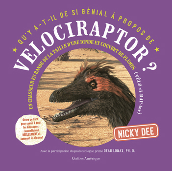 Paperback Qu'y A-T-Il de Si Génial À Propos de Velociraptor [French] Book