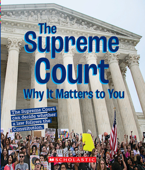 The Supreme Court: Why it Matters to You (A True Book: Why It Matters) - Book  of the A True Book