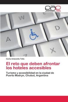 Paperback El reto que deben afrontar los hoteles accesibles [Spanish] Book