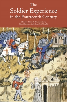 The Soldier Experience in the Fourteenth Century - Book  of the Warfare in History