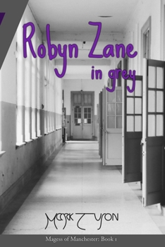 Robyn Zane in Grey (The Magess of Manchester)