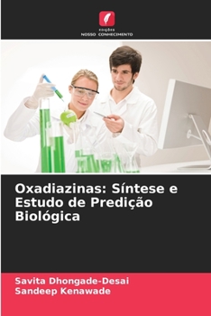 Paperback Oxadiazinas: Síntese e Estudo de Predição Biológica [Portuguese] Book