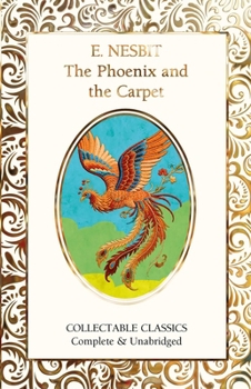 The Phoenix and the Carpet (Flame Tree Collectable Classics)