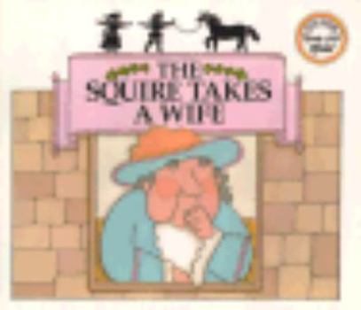 Paperback The Squire Takes a Wife Book