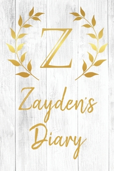 Zayden's Diary: Personalized Diary for Zayden / Journal / Notebook - Z Monogram Initial & Name - Great Christmas or Birthday Gift
