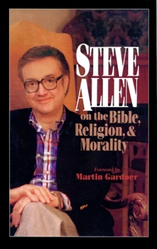 Hardcover Steve Allen on the Bible, Religion and Morality Book