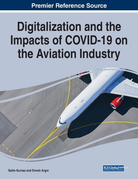 Paperback Digitalization and the Impacts of COVID-19 on the Aviation Industry Book