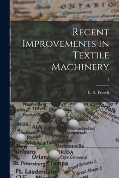 Paperback Recent Improvements in Textile Machinery; 1 Book