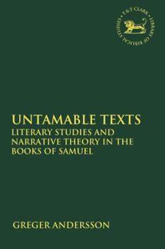 Paperback Untamable Texts: Literary Studies and Narrative Theory in the Books of Samuel Book