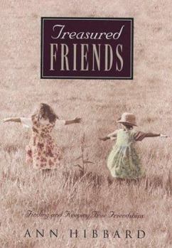 Paperback Treasured Friends: Finding and Keeping True Friendships Book