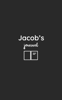 Jacob's Journal: Personalised Notebook/ Notepad/ Journal/ Diary For Boys, Girls, Teens and Kids with: 8X5 100 pages