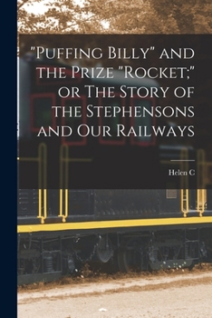 Paperback "Puffing Billy" and the Prize "Rocket;" or The Story of the Stephensons and our Railways Book