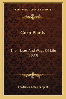 Paperback Corn Plants: Their Uses and Ways of Life (1899) Book