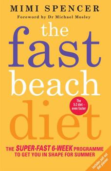 Paperback The Fast Beach Diet: The Super-Fast 6-Week Programme to Get You in Shape for Summer Book