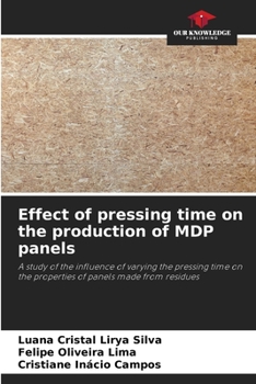 Paperback Effect of pressing time on the production of MDP panels Book