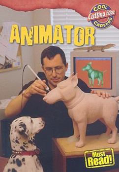 Animator - Book  of the Cool Careers: Cutting Edge