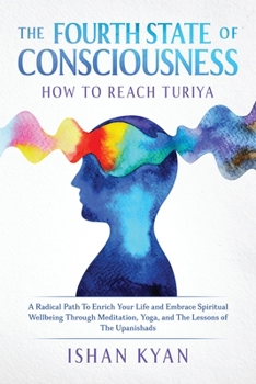 Paperback The Fourth State of Consciousness - How to Reach Turiya Book