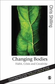 Paperback Changing Bodies: Habit, Crisis and Creativity Book