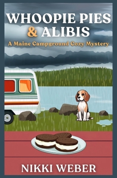 Paperback Whoopie Pies & Alibis: A Maine Campground Cozy Mystery Book