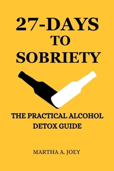 Paperback 27-Days to Sobriety: The Practical Alcohol Detox Guide Book