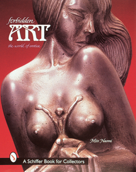 Hardcover Forbidden Art: The World of Erotica Book