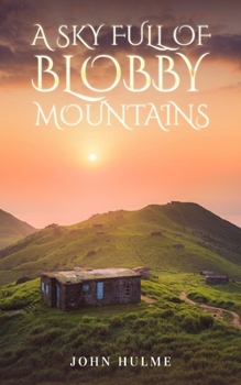 Paperback A Sky Full of Blobby Mountains Book