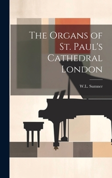 Hardcover The Organs of St. Paul's Cathedral London Book