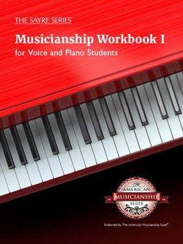 Musicianship Workbook One : For All Piano and Voice Methods