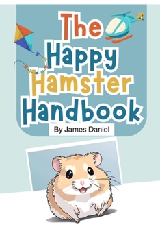 The Happy Hamster Handbook